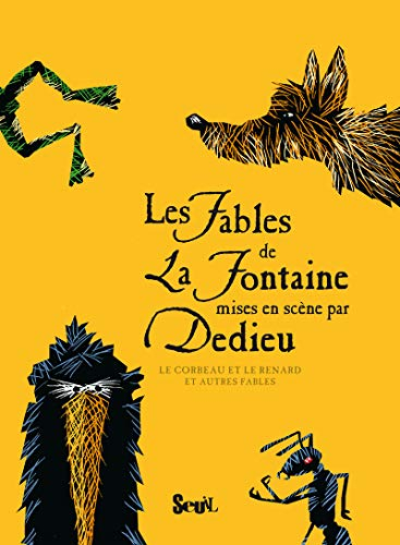 Les fables de La Fontaine mises en scène par Dedieu. Vol. 1. Le corbeau et le renard : et autres fab