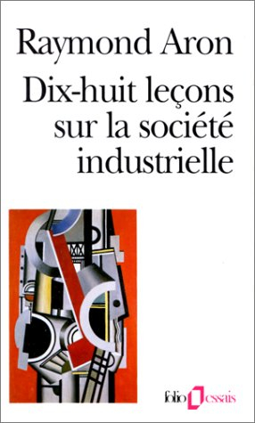 Dix-huit leçons sur la société industrielle