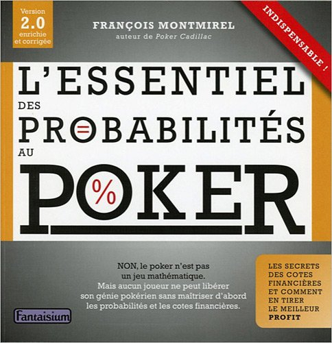 L'essentiel des probabilités au poker : le secret des cotes fiancières et comment en tirer le meille