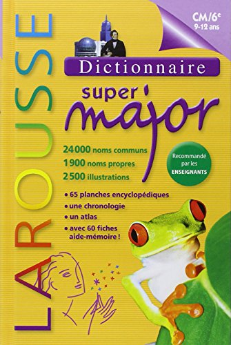 Super major : dictionnaire, CM-6e, 9-12 ans