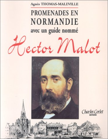 Promenades en Normandie avec un guide nommé Hector Malot