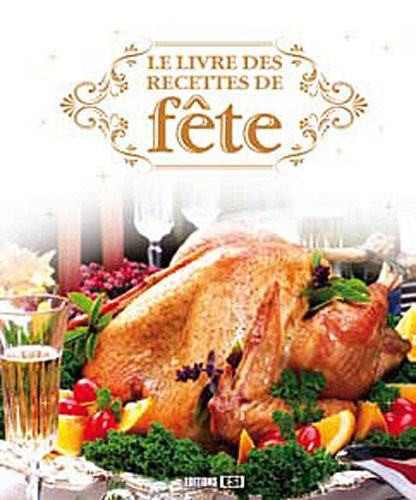 Le livre des recettes de fête