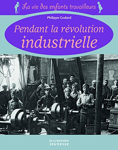 La vie des enfants travailleurs pendant la révolution industrielle