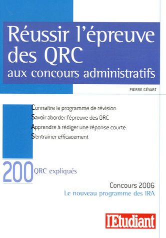 Réussir l'épreuve des QRC : aux concours administratifs