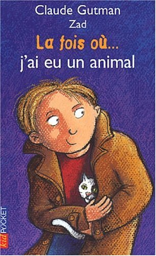 La fois où j'ai eu un animal