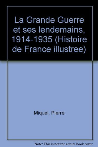 La Grande Guerre et ses lendemains : 1914-1935