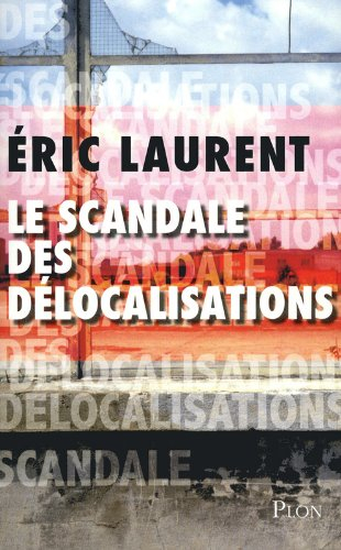 Le scandale des délocalisations