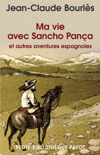 Ma vie avec Sancho Pança : et autres aventures espagnoles