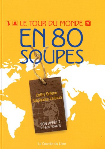 Le tour du monde en 80 soupes