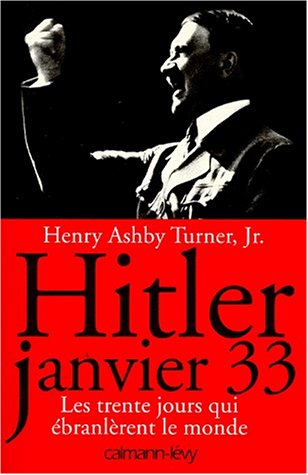 Hitler, janvier 1933 : les trente jours qui ébranlèrent le monde