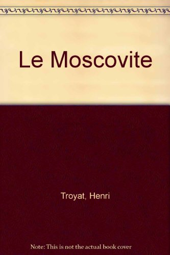 Le Moscovite. Vol. 1