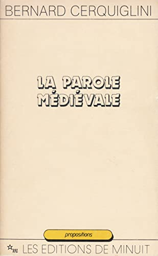 La Parole médiévale : discours, syntaxe, texte