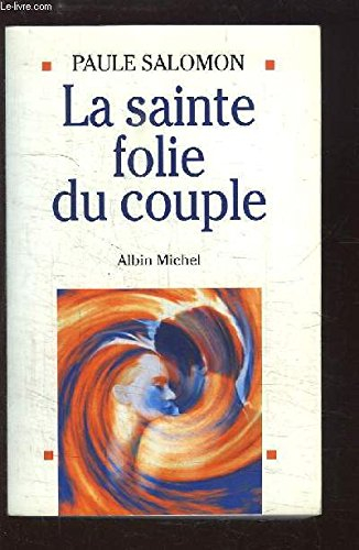 La Sainte folie du couple