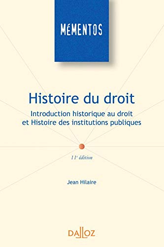 Histoire du droit : introduction historique au droit et histoire des institutions publiques