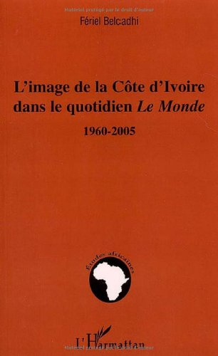 L'image de la Côte d'Ivoire dans le quotidien Le Monde, 1960-2005