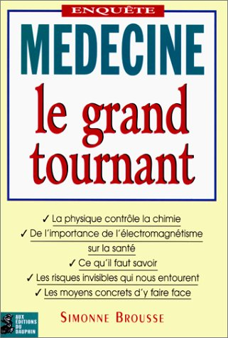 Médecine : le grand tournant : de la chimie à la physique