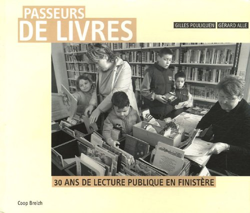 Passeurs de livres : 30 ans de lecture publique en Finistère