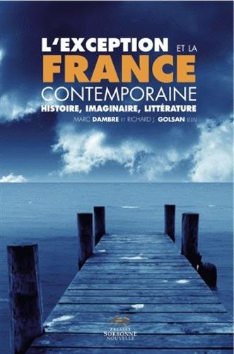 L'exception et la France contemporaine : histoire, imaginaire, littérature