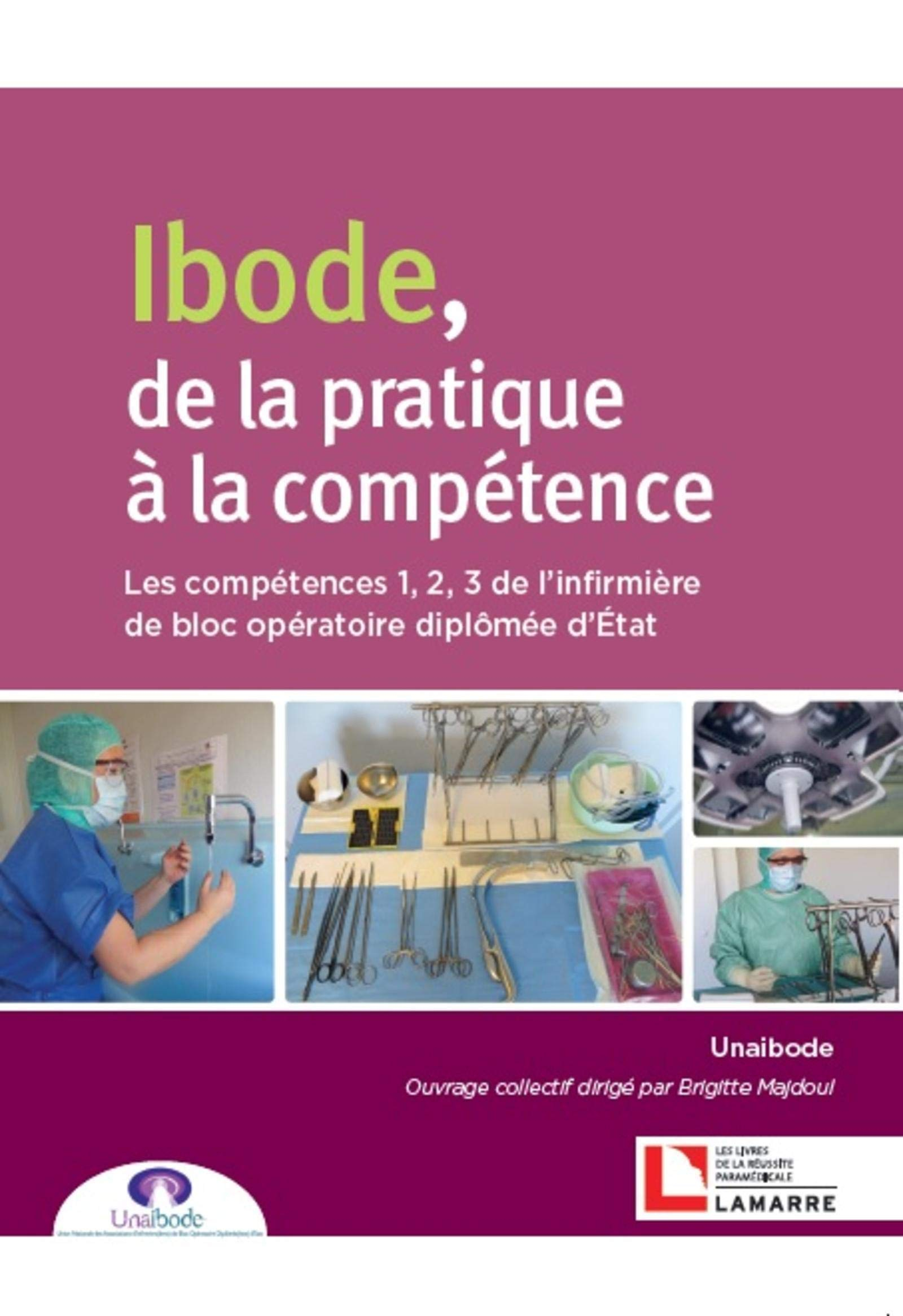 Ibode, de la pratique à la compétence : les compétences 1, 2, 3 de l'infirmière de bloc opératoire d