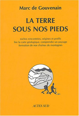 La Terre sous nos pieds : roches rencontrées, origines et profils, lire la carte géologique, compren