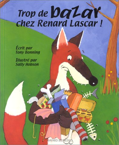 Trop de bazar chez Renard Lascar !