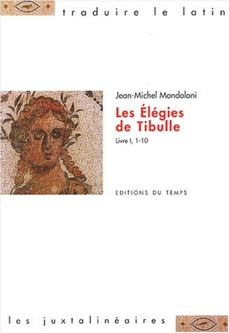 Les élégies de Tibulle : livre I, 1-10