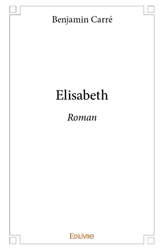 Elisabeth : Roman