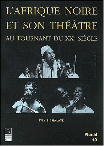 L'Afrique noire et son théâtre au tournant du XXe siècle