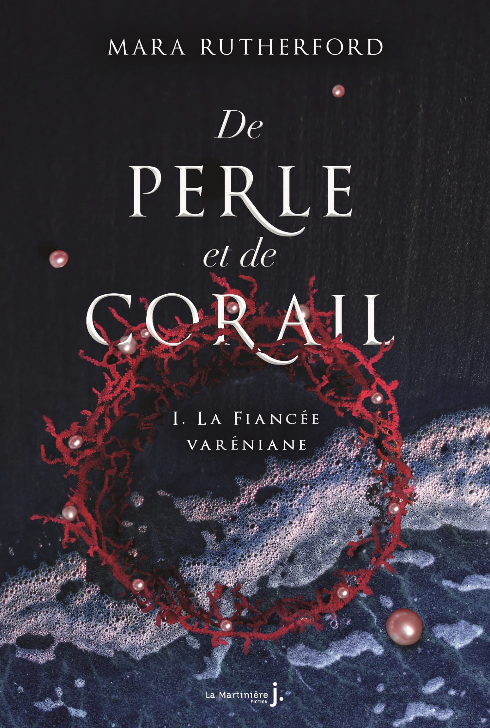 De perle et de corail. Vol. 1. La fiancée varéniane