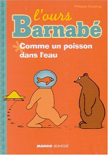 L'ours Barnabé. Vol. 2002. Comme un poisson dans l'eau