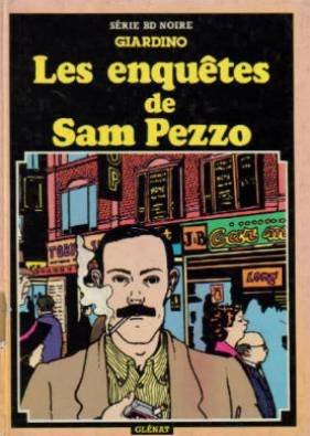 Les Enquêtes de Sam Pezzo. Vol. 1. Réveil amer
