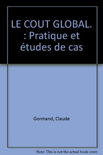 Le coût global : pratique et études de cas