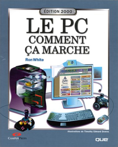 Le PC comment ça marche : édition 2000