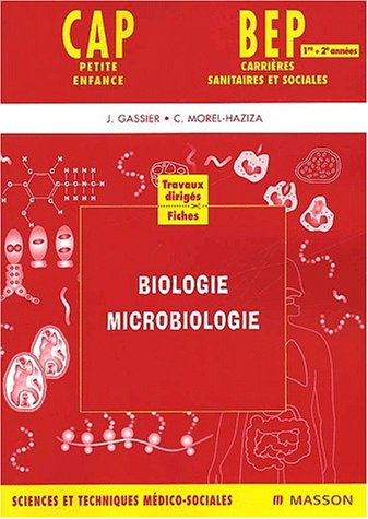 Biologie, microbiologie, CAP petite enfance, BEP carrières sanitaires et sociales 1re et 2e années :