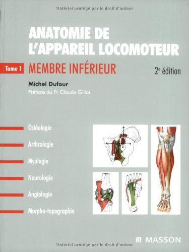 Anatomie de l'appareil locomoteur : ostéologie, arthrologie, myologie, neurologie, angiologie, morph