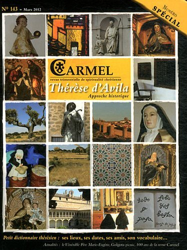 Carmel, n° 143. Thérèse d'Avila : approche historique