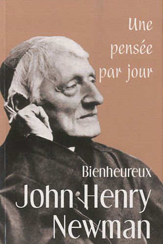 John Henry Newman : une pensée par jour