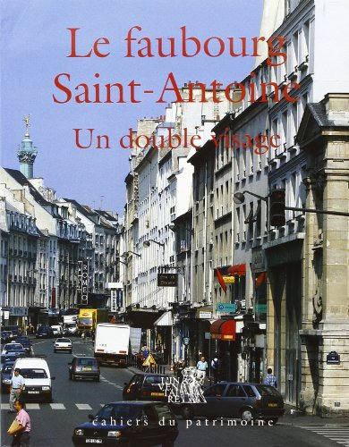 Le faubourg Saint-Antoine : un double visage