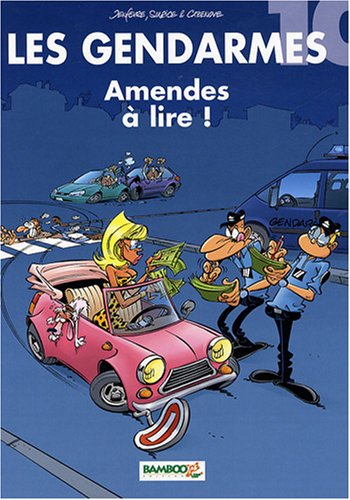 Les gendarmes. Vol. 10. Amendes à lire !