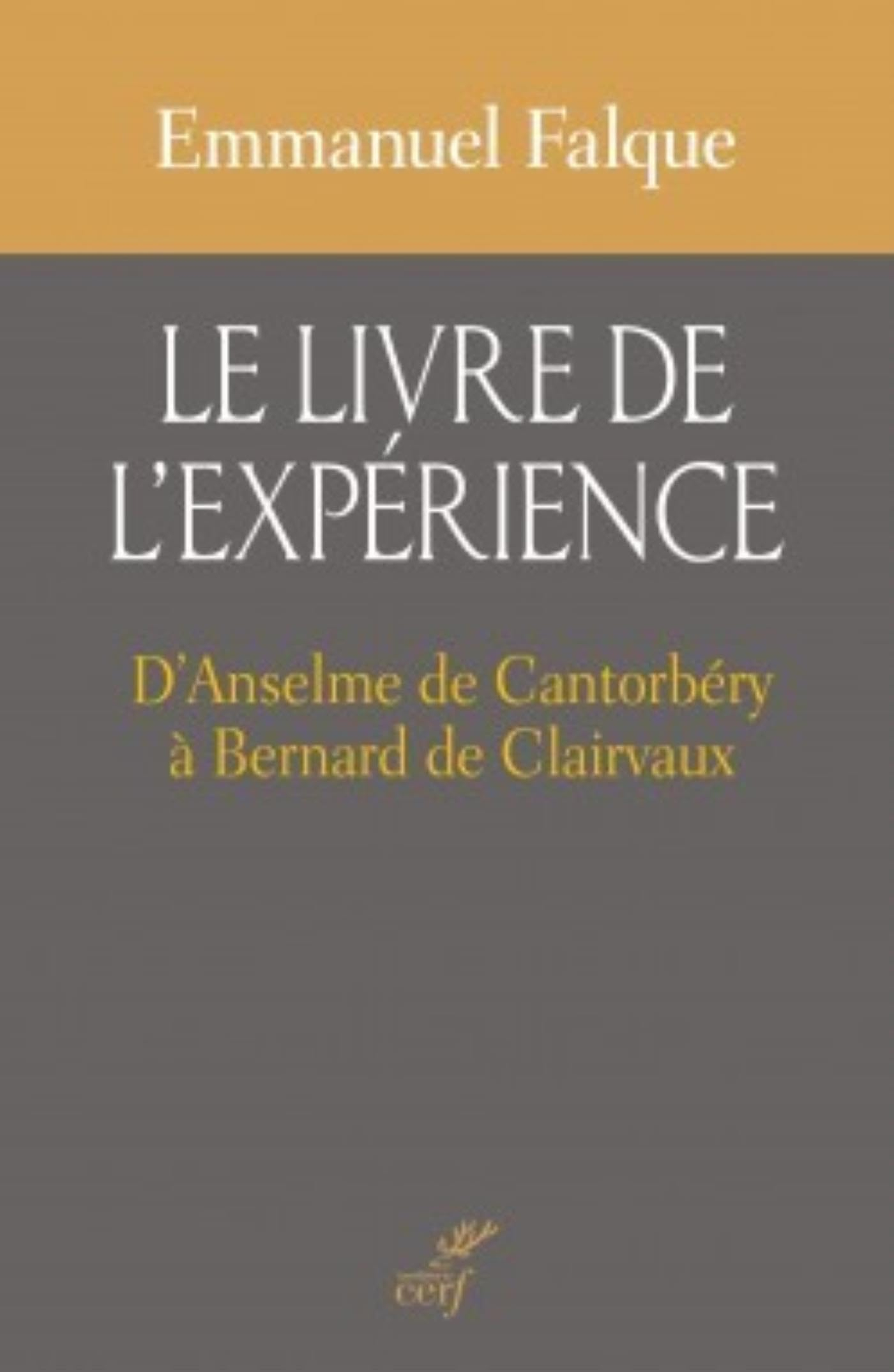 Le livre de l'expérience : d'Anselme de Cantorbéry à Bernard de Clairvaux
