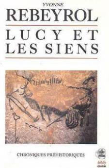 Lucy et les siens : chroniques préhistoriques