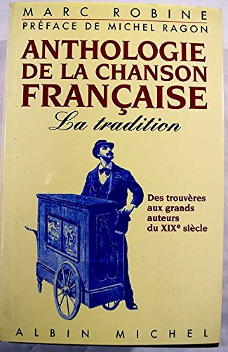 Anthologie de la chanson française : des trouvères aux grands auteurs du XIXe siècle