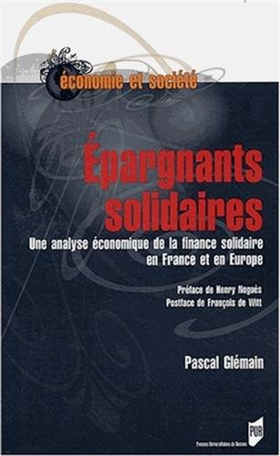 Epargnants solidaires : une analyse économique de la finance solidaire en France et en Europe