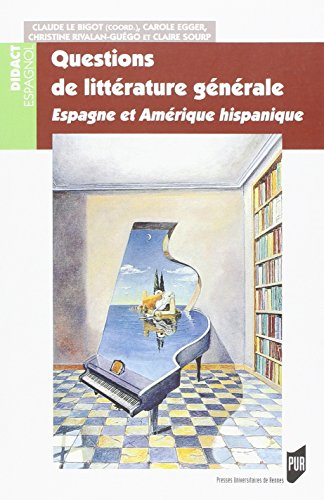 Questions de littérature générale : Espagne et Amérique hispanique