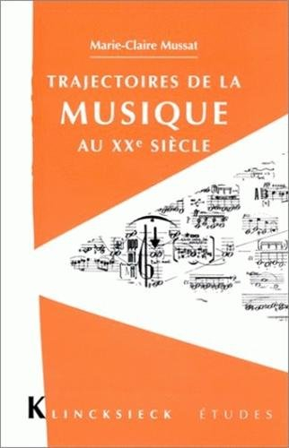 Trajectoires de la musique au XXe siècle