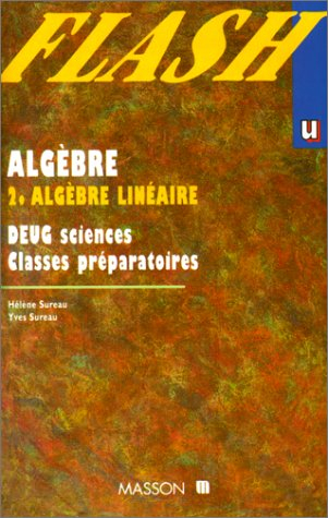 Algèbre : DEUG scientifiques 1re et 2e années. Vol. 2