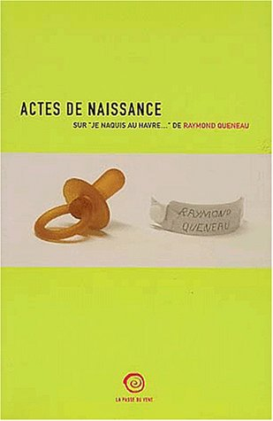 Actes de naissance : sur Je naquis au Havre, de Raymond Queneau