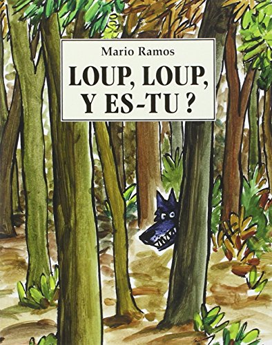 Loup, loup, y es-tu ?