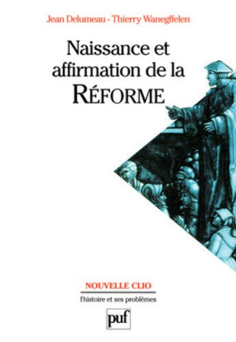 Naissance et affirmation de la Réforme