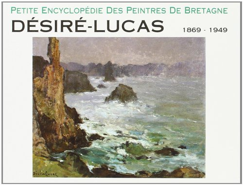 Désiré-Lucas : 1869-1949